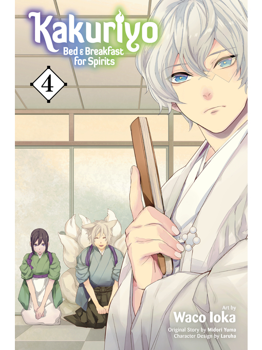 Title details for Kakuriyo: Bed & Breakfast for Spirits, Volume 4 by Waco Ioka - Available
